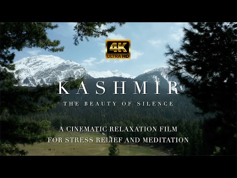 KASHMIR in 4K(The Beauty of Silence) - A Cinematic Relaxation Film for Stress Relief and Meditation.