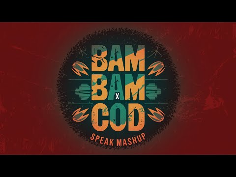 SPEAK - Bam Bam X CoD (Mashup)