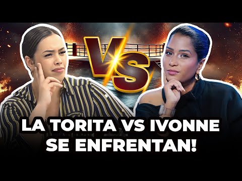 ANALISIS JOCOSO - LA TORITA VS. IVONNE: SE ENFRENTAN!
