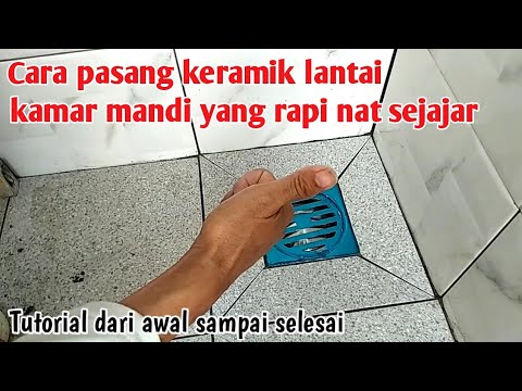 Cara pasang keramik lantai kamar mandi yang rapi dan nat sejajar dengan keramik dinding