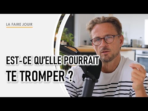 Est-ce qu’elle pourrait te tromper ? La Danse Délicate Entre Désir et Sécurité