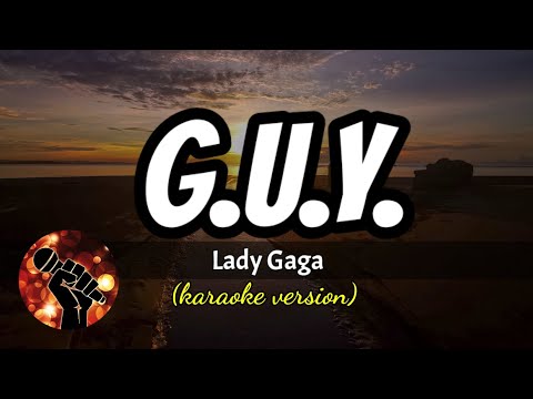 G.U.Y. – LADY GAGA (karaoke version)