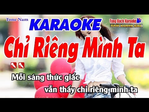 Chỉ Riêng Mình Ta Karaoke 123 HD (Tone Nam) – Nhạc Sống Tùng Bách