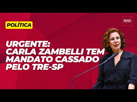 URGENTE: CARLA ZAMBELLI TEM MANDATO CASSADO PELO TRE-SP