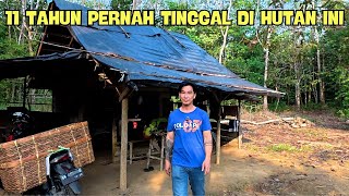 11 TAHUN AKU PERNAH TINGGAL DI HUTAN INI !!