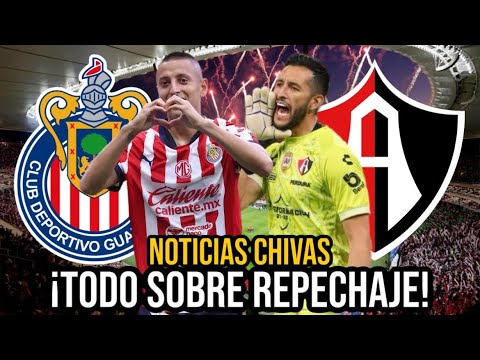 🚨LO que NECESITAS SABER del REPECHAJE CHIVAS vs ATLAS *HORARIO, BOLETOS, BAJAS?* 🚨NOTICIAS CHIVAS