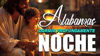 Musica Catolica para Dormir Profundamente con Dios - Hermosas Alabanzas de la Noche