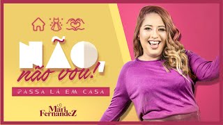 Não, Não Vou (passa Lá em Casa)