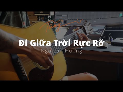 Đi Giữa Trời Rực Rỡ - Ngô Lan Hương ( guitar đệm TungTic ) #tungacoustic #tungtic