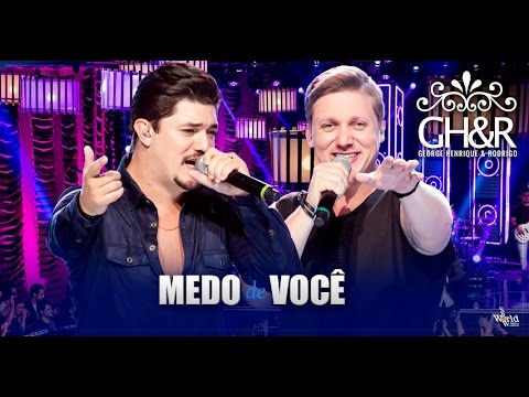 George Henrique e Rodrigo - Medo de você - DVD Ouça com o coração
