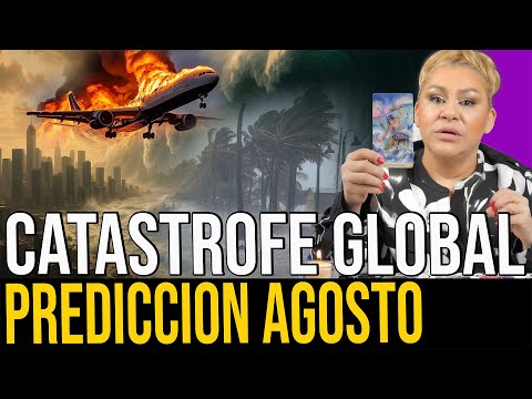 SERA DIFICIL DE CREER LO QUE VA SUCEDER EN EL MES DE AGOSTO PREDICCIONES