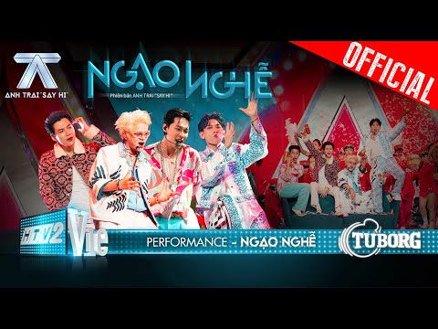 NGẠO NGHỄ - Atus, Isaac, RHYDER, HURRYKNG | Anh Trai Say Hi [Performance]