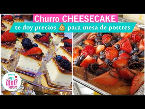 Receta de CHURRO CHEESECAKE para negocio| MESA DE POSTRES | Charolas| Bites ..etc