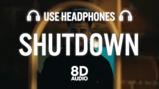 SHUTDOWN (8D AUDIO) HARKIRAT SANGHA | STARBOY X | GRAVITY