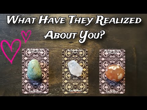 💕❤ What Have They Realized About You? 🥴🔥 Pick A Card Love Reading