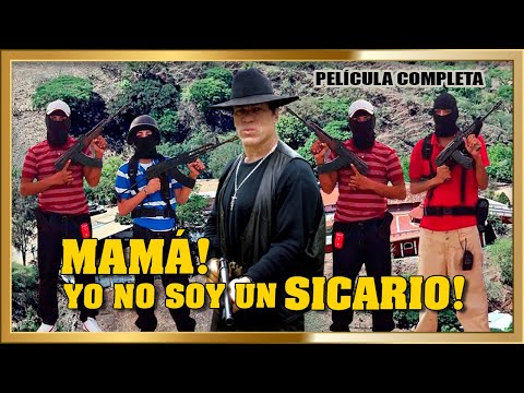 MAMÁ NO SOY UN SICARIO Pelicula de Narcos y Acción