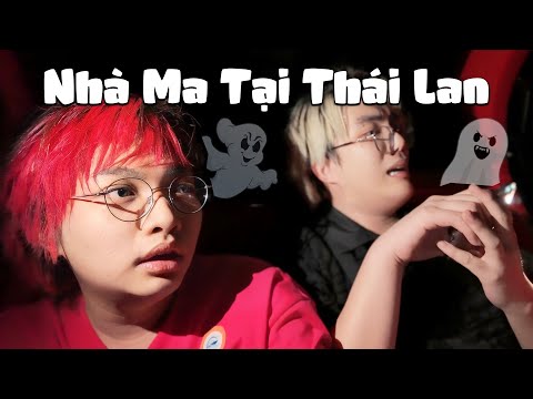 BẤT NGỜ MẮC KẸT TRONG NHÀ MA TẠI THÁI LAN