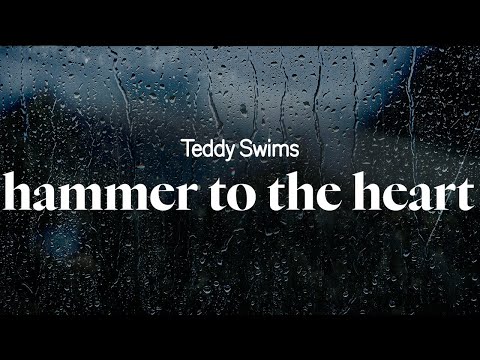 teddy swims - hammer to the heart (lyrics)