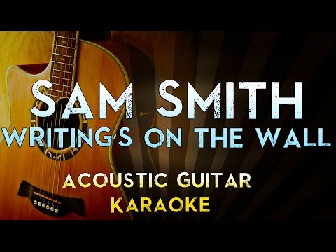 Sam Smith – Writing’s On The Wall | Acoustic Guitar Karaoke Lyrics Cover James Bond 007