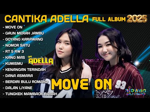 MOVE ON - Chelosa Adella Putri Ft. CANTIKA ADELLA FULL ALBUM TERBARU 2025 GAUN MERAH JAMBU OM ADELLA