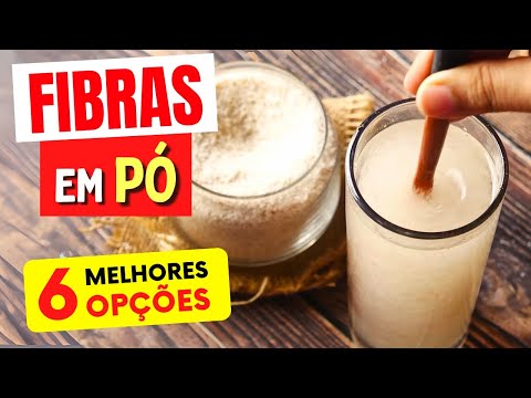 FIBRAS EM PÓ - 6 Melhores Opções para CONSTIPAÇÃO, EMAGRECER, DIABETES e mais