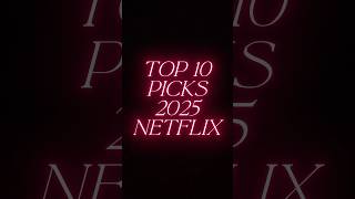 My Top 10 MUST WATCH on NETFLIX (2025) Full list in Description 👇