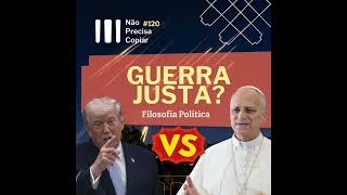 Guerra justa? Papa Leão VS Trump