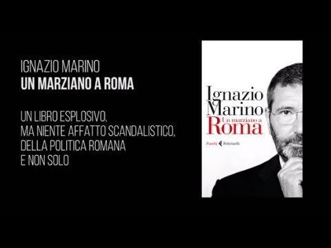  Ignazio Marino presenterà "Un marziano a Roma". Roma 31 marzo