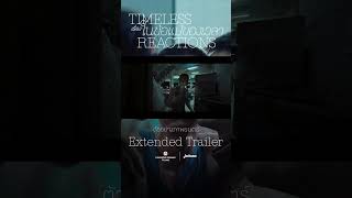 Timeless Reactions เรื่องในข้อแม้ของเวลา | Extended Trailer