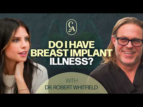 The Breast Implant Illness Episode | Dr. Robert Whitfield