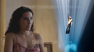 Deeper - conversations with freedivers. Episode 5: Camila Jaber
