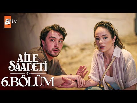 Aile Saadeti 6. Bölüm @atvturkiye