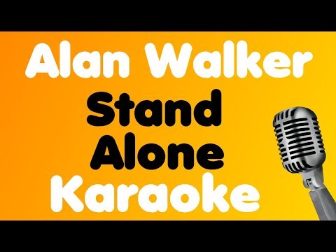 Alan Walker – Stand Alone – Karaoke