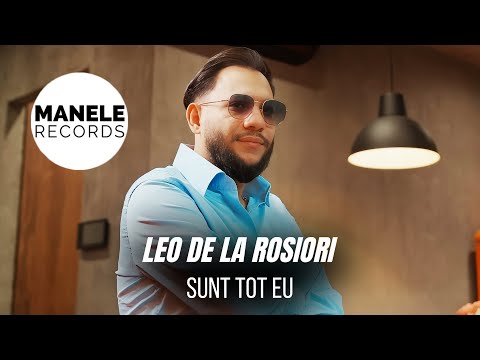 Mix - Leo de la Rosiori - SUNT TOT EU | Manele Records 2025