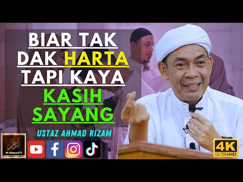 Ustaz Ahmad Rizam - BIAR TAK DAK HARTA TAPI KAYA KASIH SAYANG