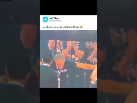 Luis Enrique qui danse Matuidi Charo 🤣