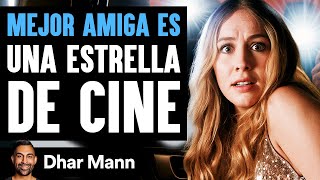 Mejor Amiga Es Una Estrella De Cine | Dhar Mann Studios