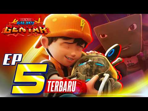 Boboiboy Galaxy Gentar - Episode 05 | TERBARU - Gentaran di Penghujung Kisah