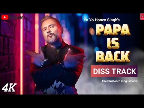 Papa is Back | ft YoYo Honey Singh | Comeback | Official Music video