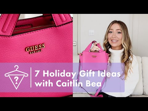 7 Holiday Gift Ideas with @CaitlinBea | #StyledByGUESS