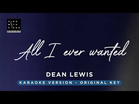 All I ever wanted – Dean Lewis (Original Key Karaoke) – Piano Instrumental Cover with Lyrics