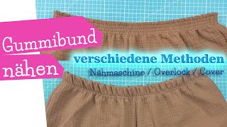 Gummibund nähen mit Nähmaschine, Overlock oder Coverlock | DIY Nähanleitung | mommymade