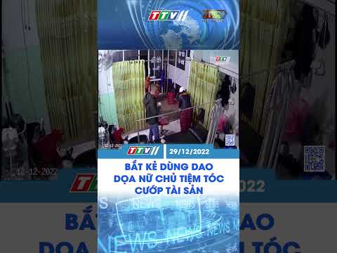 Bắt kẻ dùng dao dọa nữ chủ tiệm tóc cướp tài sản #Shorts