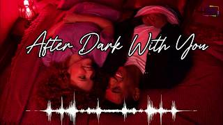 🌙❤️ **After Dark With You | Intimate R&B Vibes 🌒 | PME MUSIC 🎵** ❤️🌙