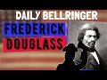Frederick Douglass: Life and Legacy