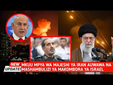 IRAN YAPATA PIGO TENA MKUU MPYA WA JESHI LA IRAN AUWAWA NA MASHUMBILIZI MAPYA YA MAKOMBORA YA ISRAEL