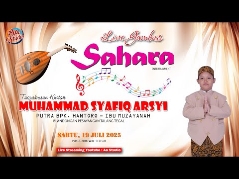 LIVE !!! GAMBUS SAHARA TEGAL | TASYAKURAN KHITAN M. SYAFIQ ARSYI | BLANDONGAN PESAYANGAN TALANG TGL