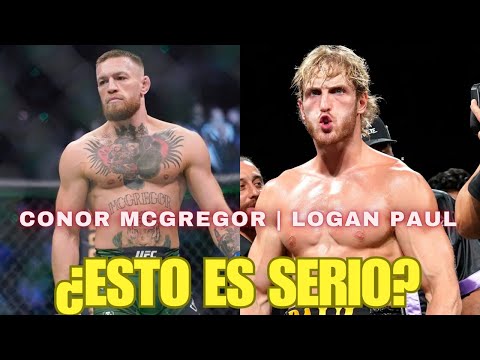 CONOR MCGREGOR VS LOGAN PAUL: cualquier cosa es posible