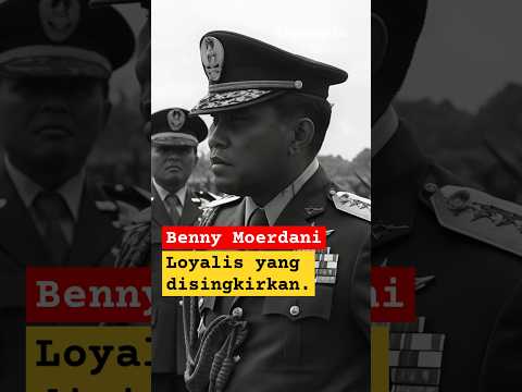 Benny Moerdani: Dari Jenderal Kepercayaan Soeharto Hingga Disingkirkan | Sejarah Indonesia