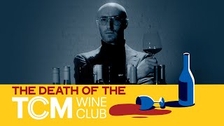 The Death Of The TCM Wine Club